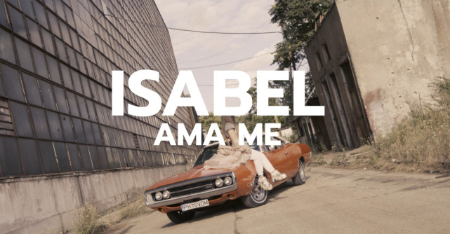 Isabel lansează Ama Me