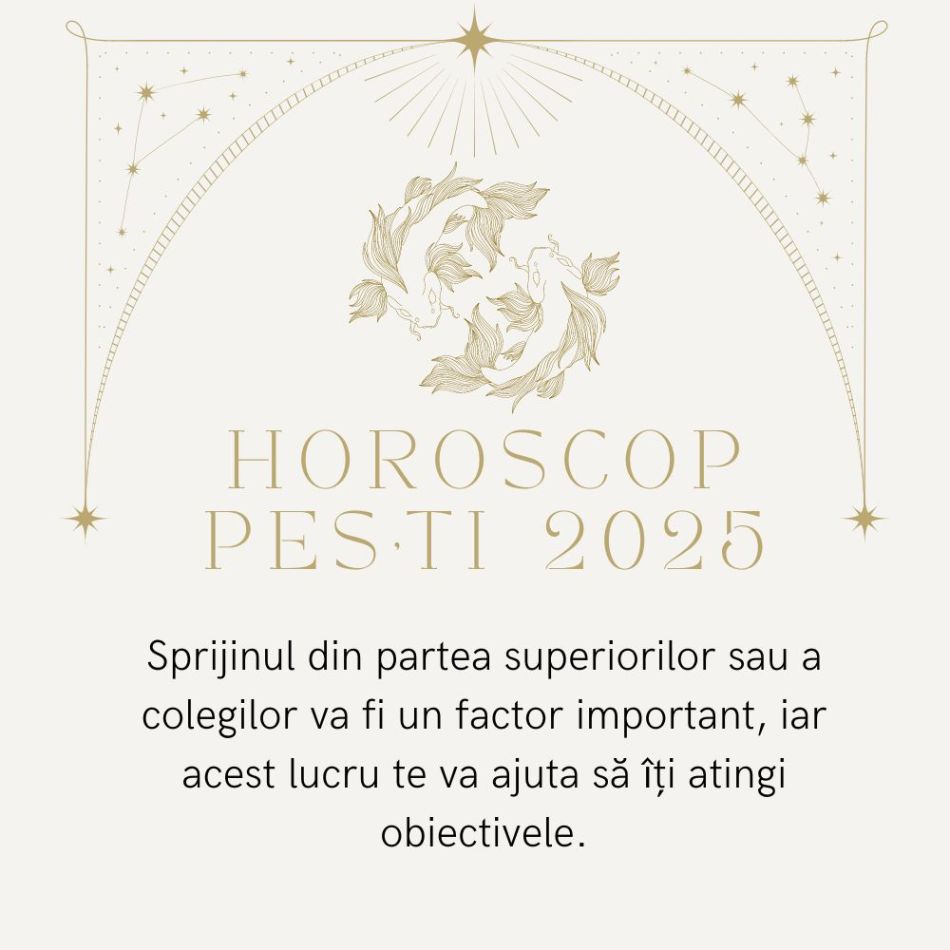 Horoscop Pești 2025: Îți stabilizezi situația financiară și găsești echilibrul în toate aspectele existenței tale