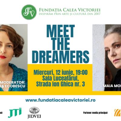 MEET THE DREAMERS: Despre curajul de a fi tu însuţi – Sandra Ecobescu în dialog cu Maia Morgenstern