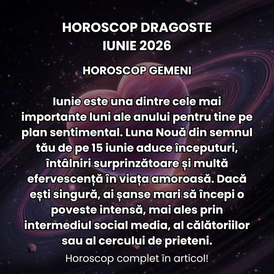 Horoscop dragoste iunie 2026: Prima lună de vară nu duce lipsă de magie romantică. Multe zodii trăiesc povești de neuitat