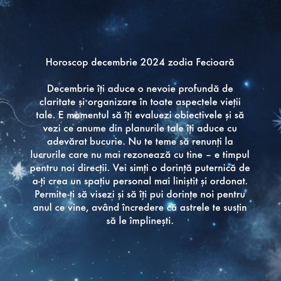 Horoscop Decembrie 2024. Zarurile au fost aruncate. Suntem chemați de către Divinitate să ne înțelegem destinul