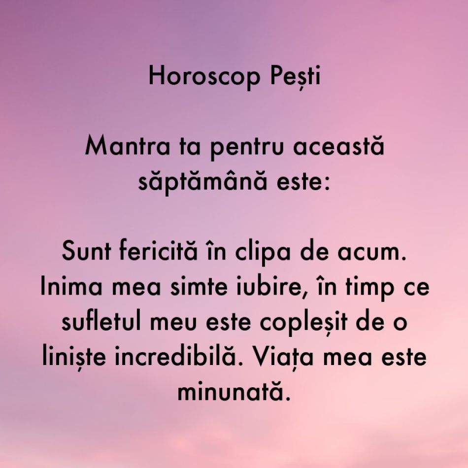 Horoscop pentru suflet: Mantra zodiei tale pentru săptămâna 14-20 august