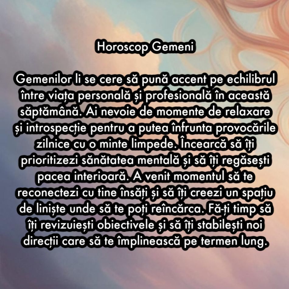 Horoscop săptămânal: De ce are nevoie fiecare semn zodiacal în săptămâna 27 ianuarie - 2 februarie