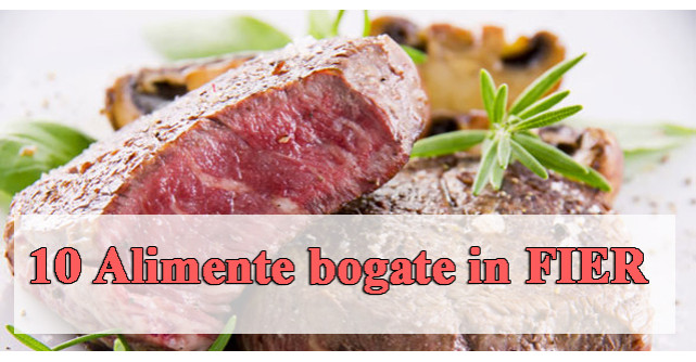 10 Cele mai bune surse de FIER din alimentatie