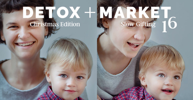 DETOX+MARKET Slow Gifting: editia de Craciun a targului de moda si lifestyle sustenabil aduce in prim-plan oameni si emotii 