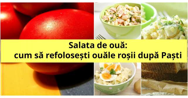 Salata de oua: cum sa refolosesti ouale rosii dupa Pasti