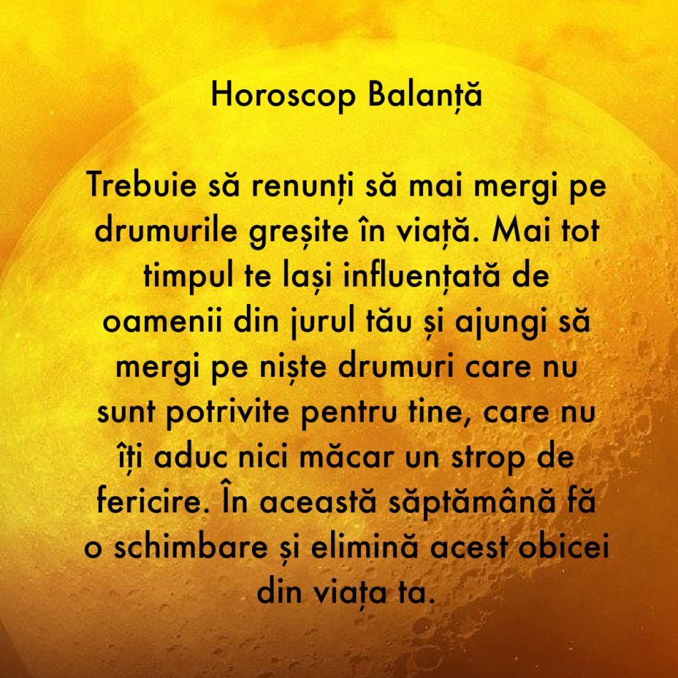 La ce trebuie să renunți în săptămâna 13-19 noiembrie ca să atragi fericirea