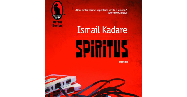 Spiritus, de Ismail Kadare