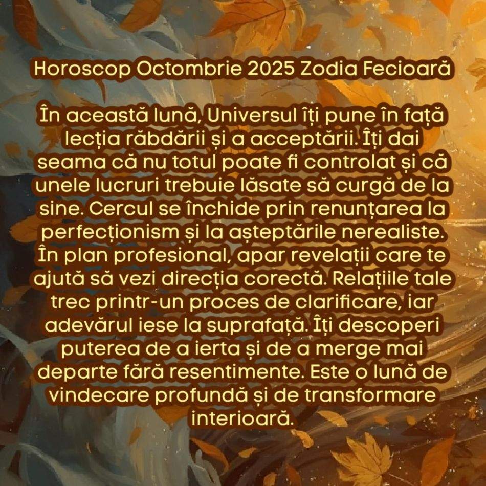Horoscop Octombrie 2025. Cercul se închide. Tot ce am trăit până acum își găsește sensul