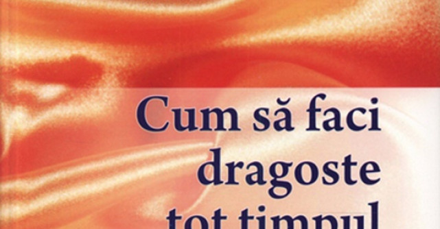 Cum sa faci dragoste tot timpul