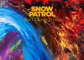 Snow Patrol lansează 'But I’ll Keep Trying', noul lor single de pe versiunea deluxe a albumului 'The Forest Is The Path'