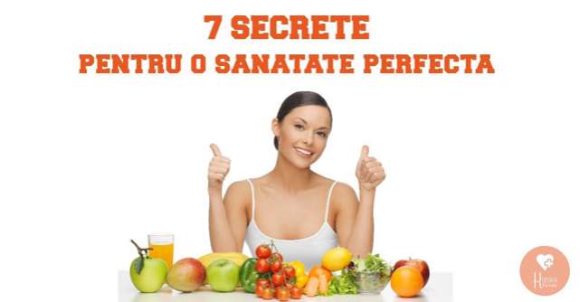 7 secrete pentru o sanatate perfecta