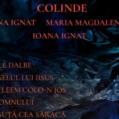 Surorile Ignat (Ioana Ignat, Maria Magdalena si Madalina) ne introduc in atmosfera de Craciun cu un album de colinde