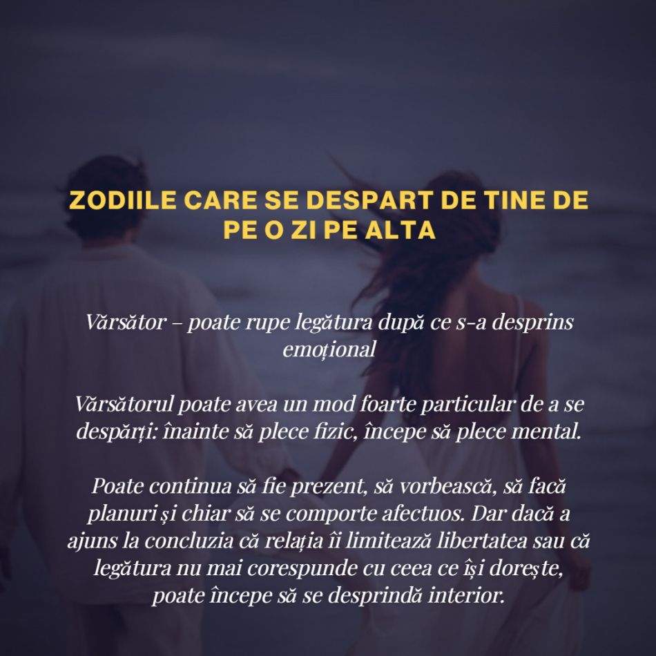 Zodiile care se despart de tine de pe o zi pe alta. Când îți spun „s-a terminat”, decizia era luată de mult timp
