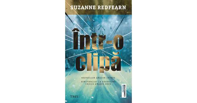 Într-o clipă de Suzanne Redfearn, o explorare a limitelor umanității într-un roman inspirat dintr-un caz real