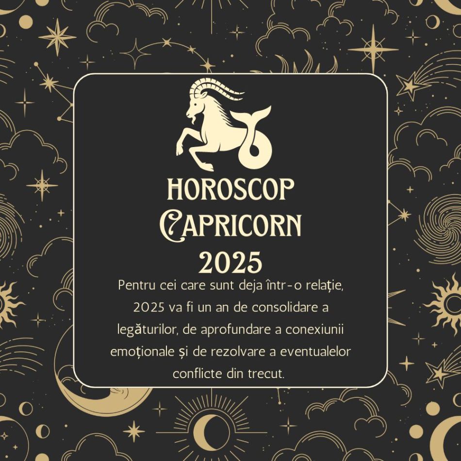 Horoscop Capricorn 2025: Muncă multă, dar rezultate peste așteptări cu schimbări pe toate planurile vieții