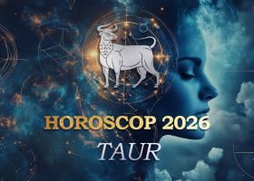 Horoscop TAUR 2026 – Ștergi barierele dintre dorință și realitate și scapi de obstacolele autoimpuse