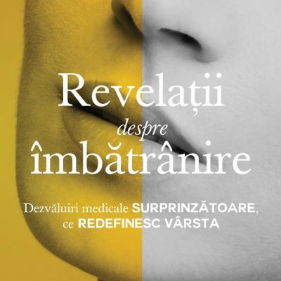 Revelatii despre imbatranire. Dezvaluiri medicale surprinzatoare, ce redefinesc varsta