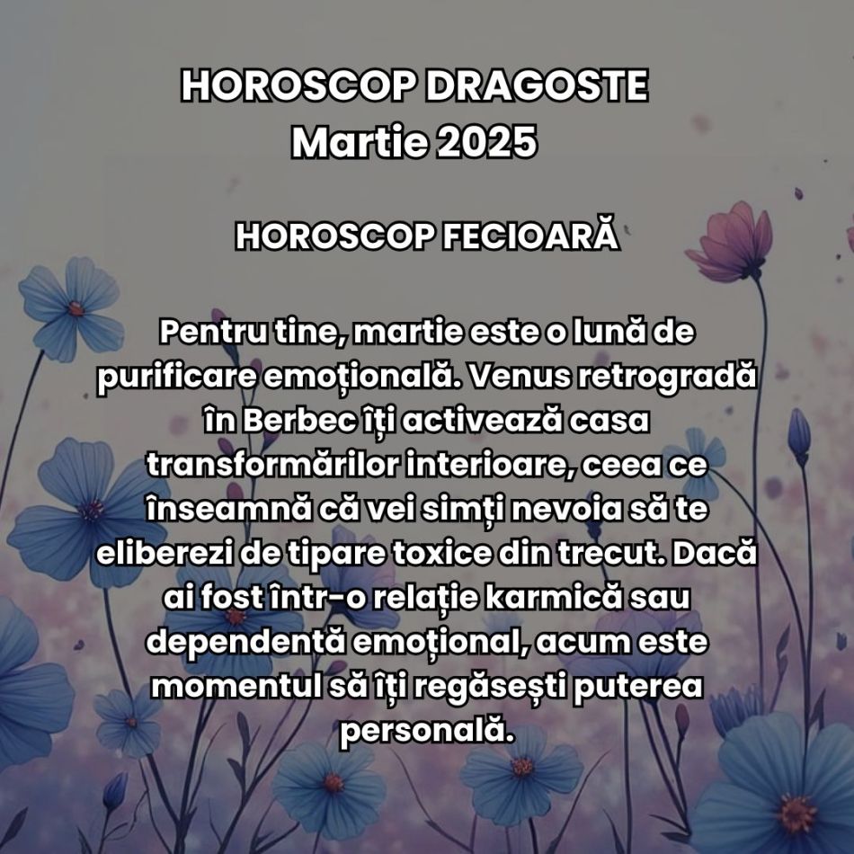 Horoscop Dragoste Martie 2025: Pasiune, decizii și teste karmice aduse de sezonul eclipselor + Venus și Mercur retrograd. 