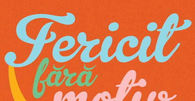 Fericit fara motiv. 7 pasi pentru a obtine fericirea interioara