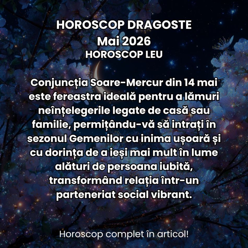 Horoscop dragoste mai 2026: Iubirea nu mai e doar lapte și miere! Ies la iveală tensiuni, gelozii și momente toxice