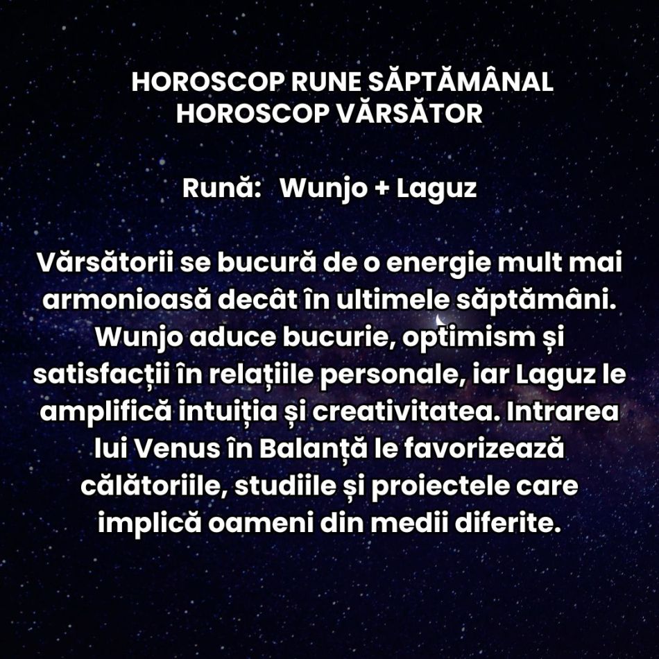 Horoscop Rune săptămâna 3-9 august 2026: Conflictele mocnite pot izbucni din senin! Orgolilul este provocarea majoră a perioadei