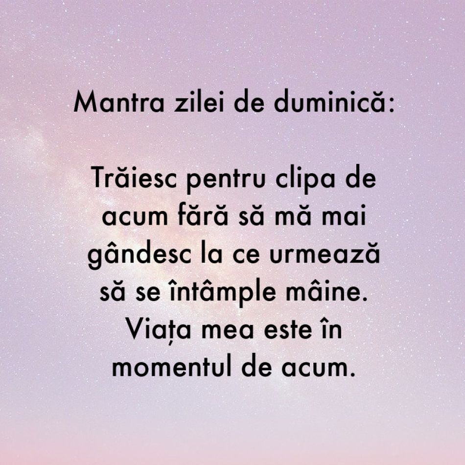 7 Mantre puternice pentru fiecare zi a săptămânii (12-18 iunie)