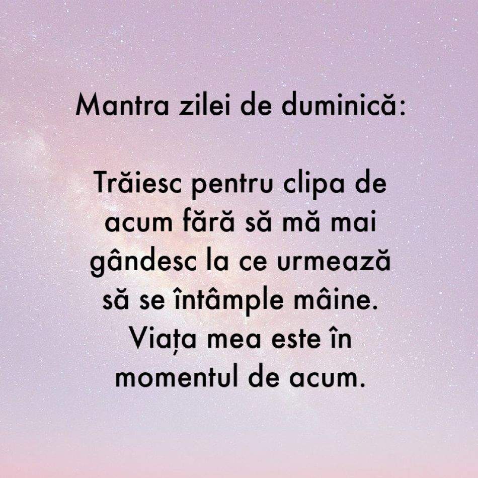 7 Mantre puternice pentru fiecare zi a săptămânii (12-18 iunie)