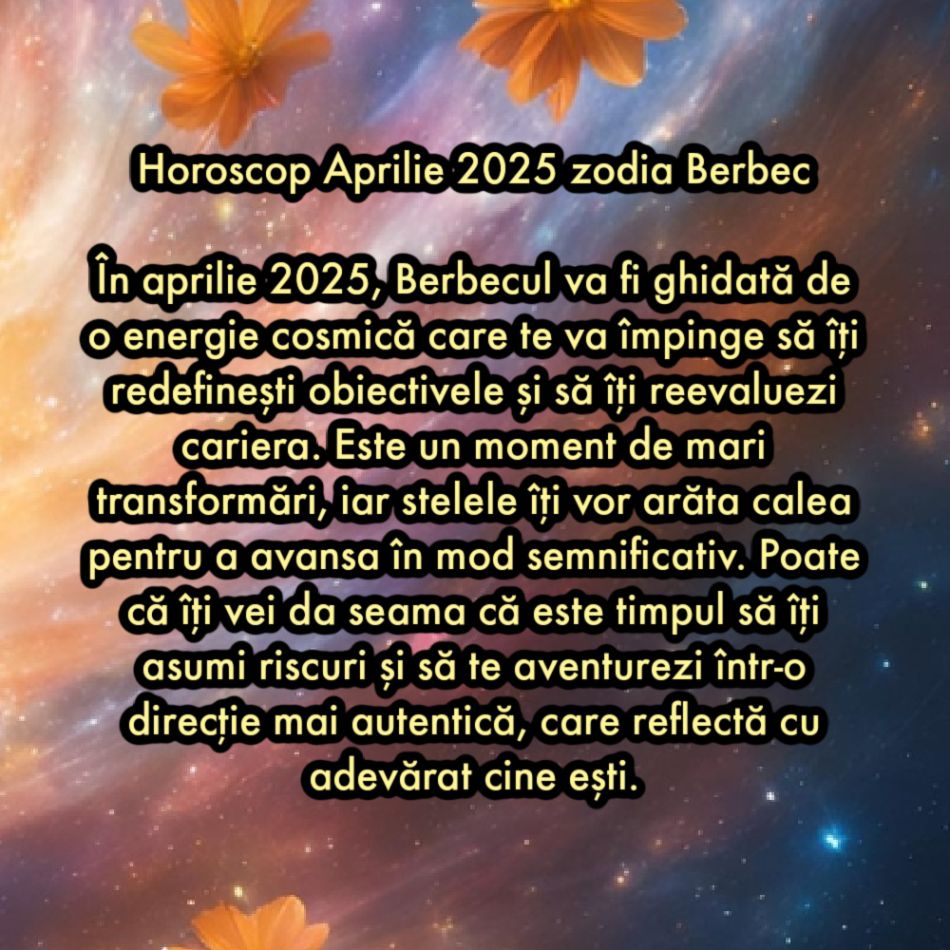 Horoscopul sincer pentru aprilie 2025. Schimbări cosmice divine. Momentul în care stelele ne vor arăta calea