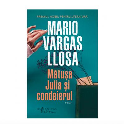 Mătușa Julia și condeierul - Mario Vargas Llosa
