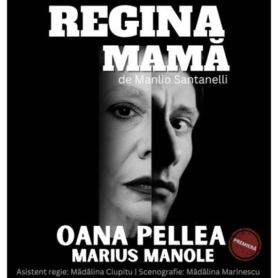 Oana Pellea și Marius Manole se reîntâlnesc cu publicul bucureștean în ”Regina mamă”