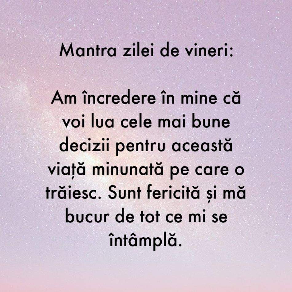 7 Mantre puternice pentru fiecare zi a săptămânii (12-18 iunie)