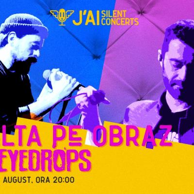Experiență muzicală captivantă pe 3 august în București - Silent Concert EYEDROPS și DELTA PE OBRAZ la J’ai Bistrot