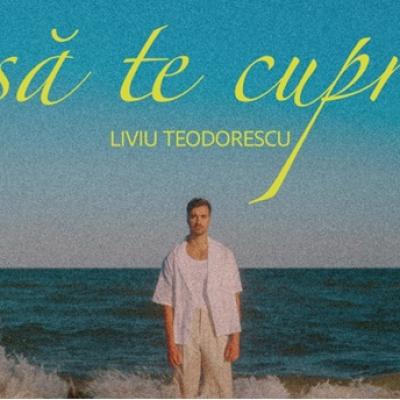 Liviu Teodorescu lansează O să te cuprind - despre cea mai sinceră iubire