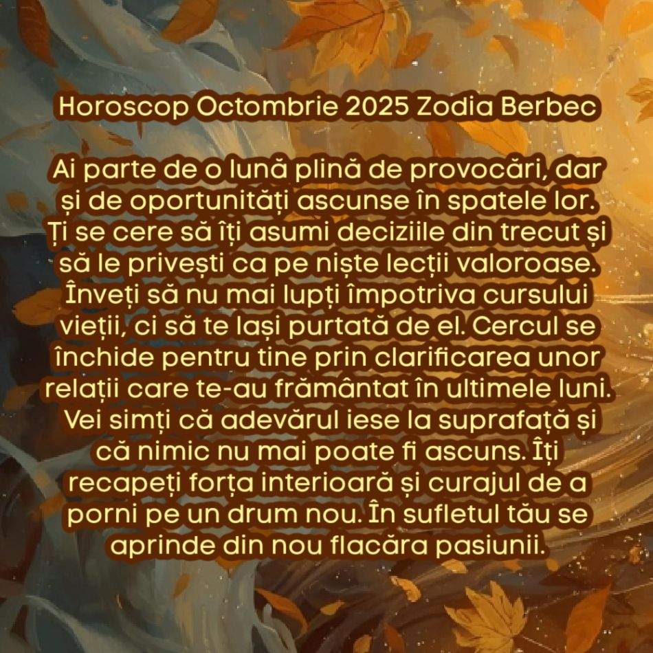 Horoscop Octombrie 2025. Cercul se închide. Tot ce am trăit până acum își găsește sensul