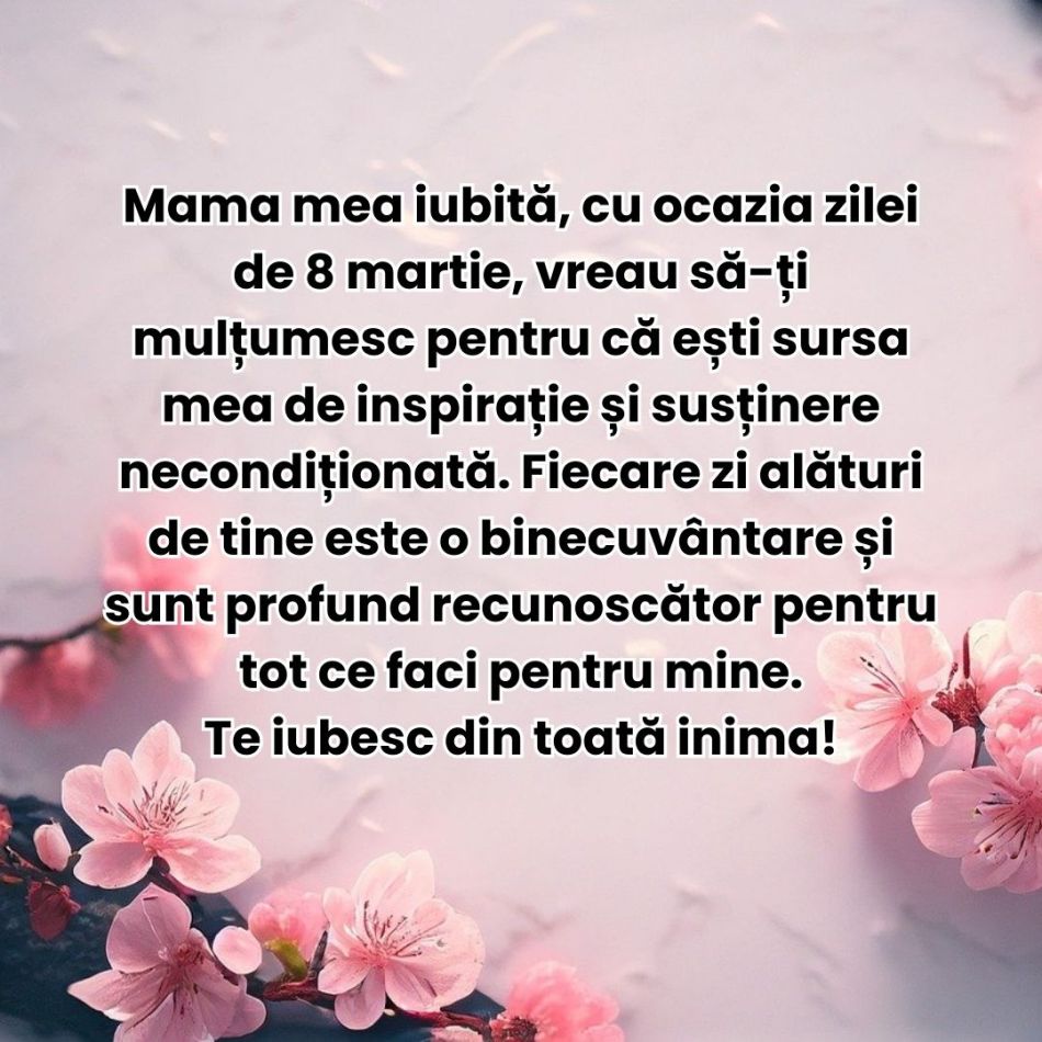 Cele mai frumoase mesaje și urări de 8 martie pentru mama, iubită, soție și bunică