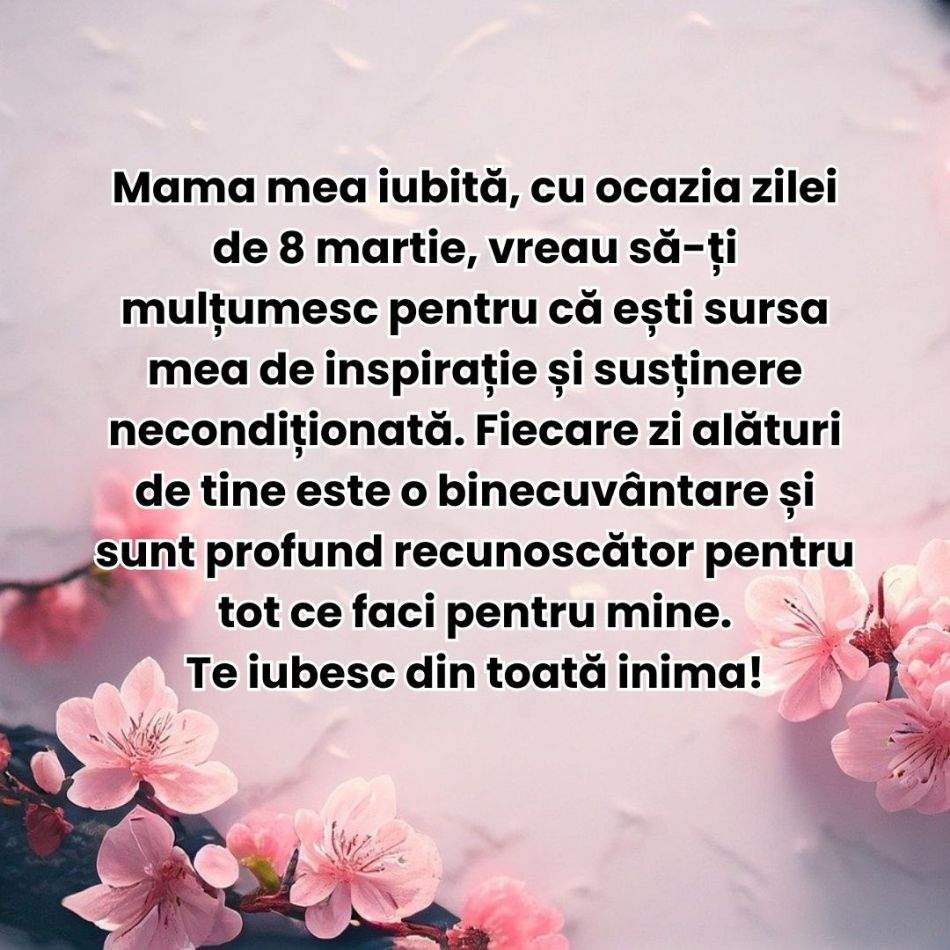 Cele mai frumoase mesaje și urări de 8 martie pentru mama, iubită, soție și bunică