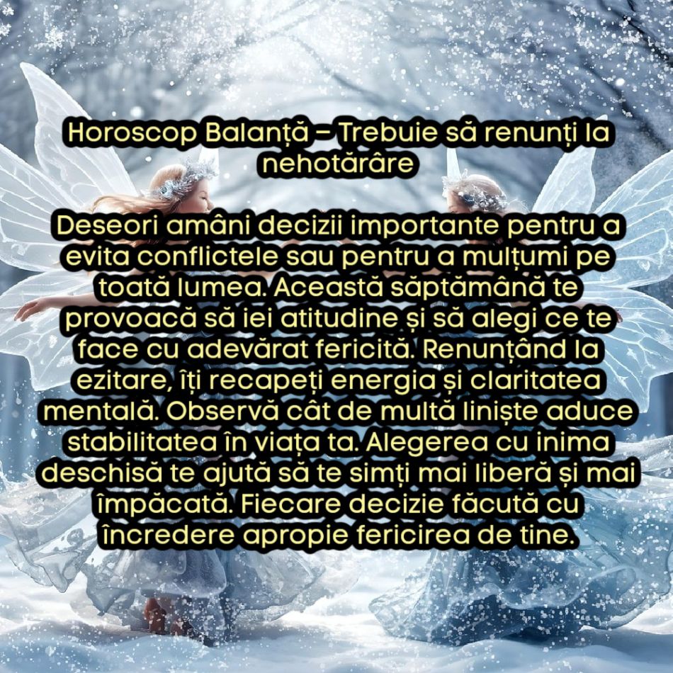La ce trebuie să renunți în săptămâna 22-28 decembrie ca să atragi fericirea