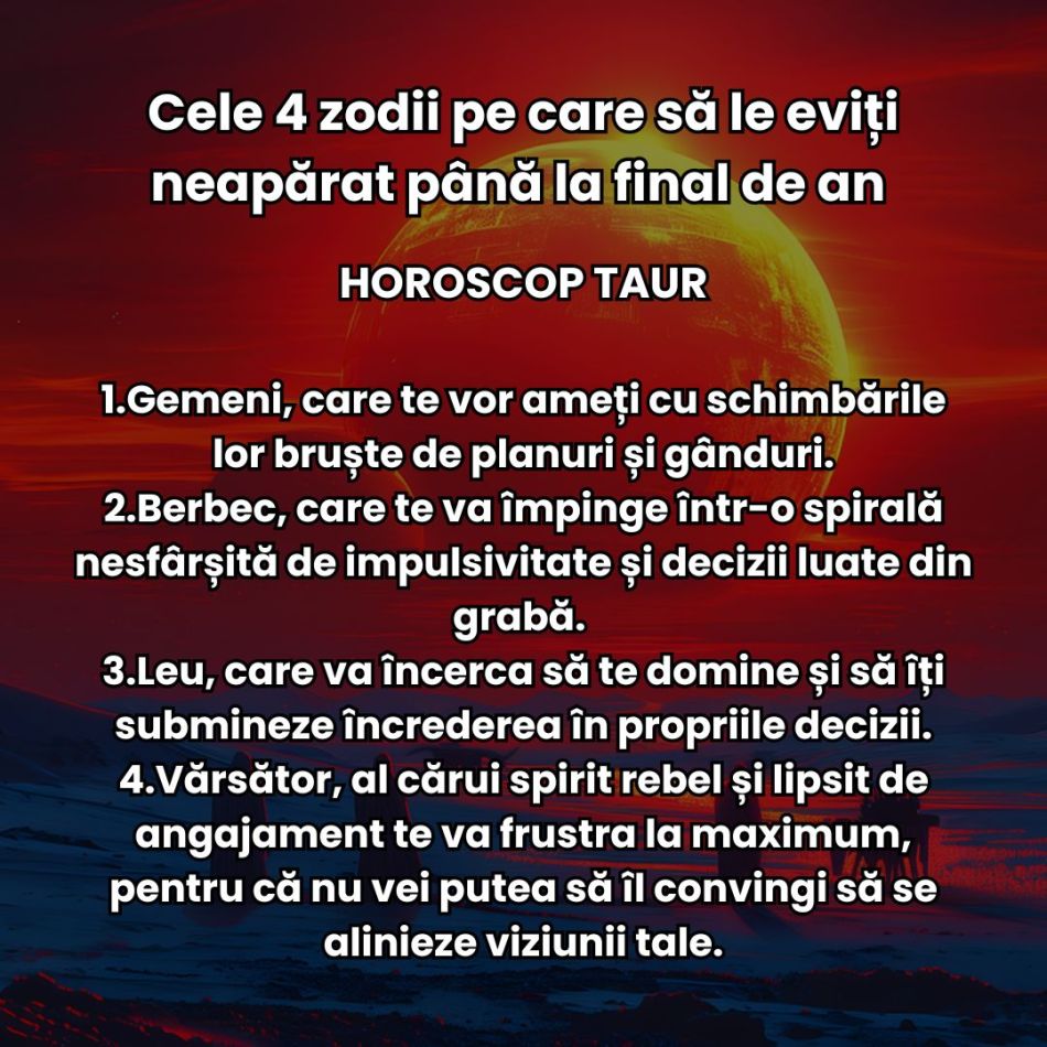 Cele 4 zodii pe care să le eviți neapărat până la final de an în funcție de zodia ta