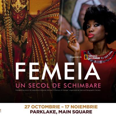 Vino în ParkLake să descoperi expoziția „Femeia: Un secol de schimbare” organizată de National Geographic