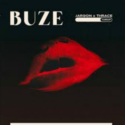  Jargon și Thrace lansează Buze 