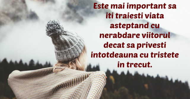 21 de mici adevaruri pe care sa ti le amintesti cand o iei de la capat