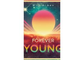 Will Armex prezintă o nouă piesă – Forever Young
