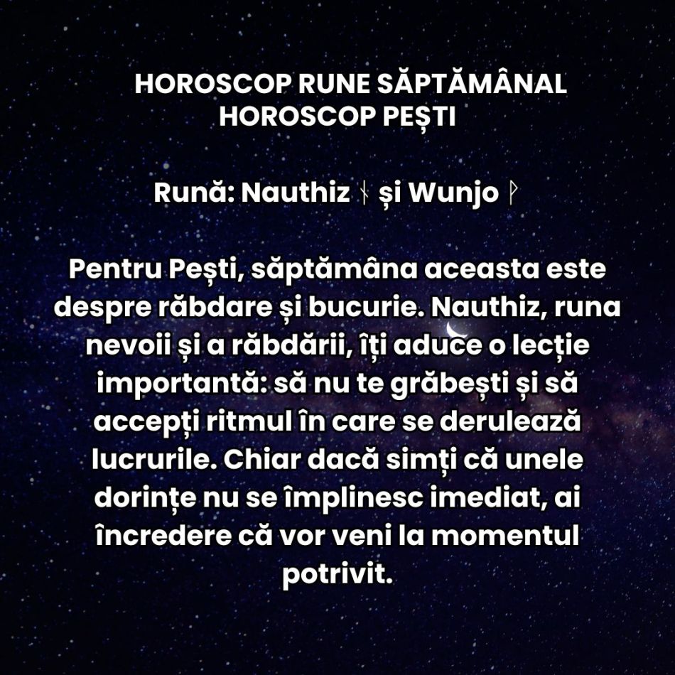 Horoscop Rune săptămâna 30 decembrie 2024 – 5 ianuarie 2025: Cum ne așternem, așa dormim! Indicii și intenții pentru noul an