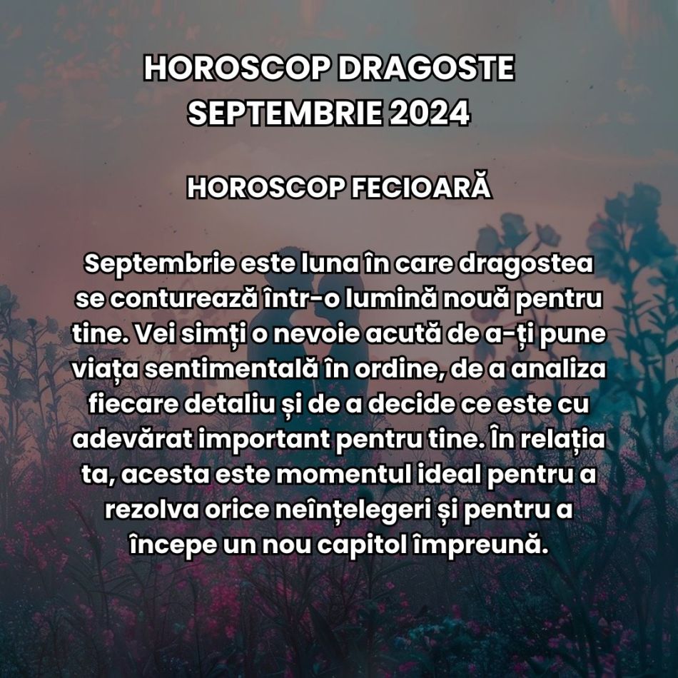 Horoscop dragoste septembrie 2024: Prima lună de toamnă aduce un val masiv de fluctuații emoționale, dar și regăsiri romantice
