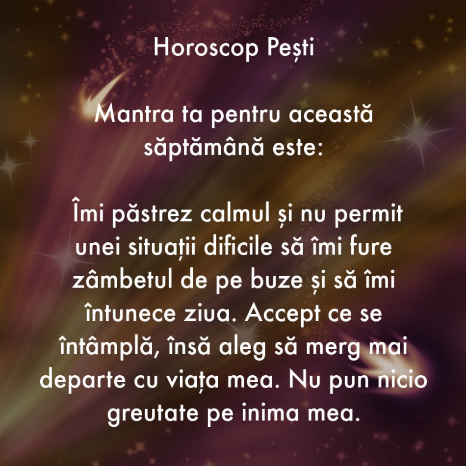Horoscop pentru suflet: Mantra zodiei tale pentru săptămâna 10-16 iulie