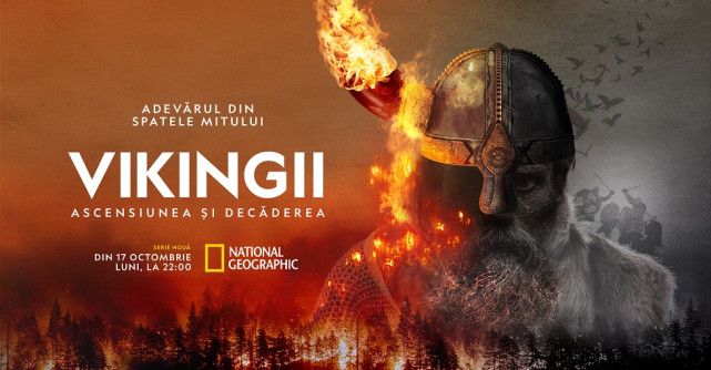 NATIONAL GEOGRAPHIC ANUNȚĂ PREMIERA SERIALULUI VIKINGII: ASCENSIUNEA ȘI DECĂDEREA LUNI, 17 OCTOMBRIE