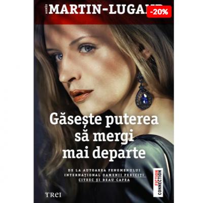 Găsește puterea să mergi mai departe