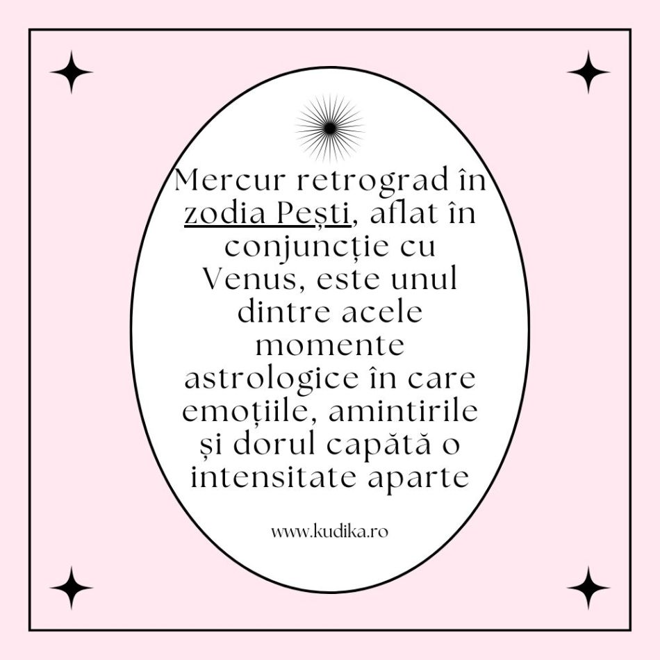 28 februarie, ALERTĂ COSMICĂ: Mercur retrograd în Pești conjunct cu Venus aduce împăcări neașteptate și învie trecutul