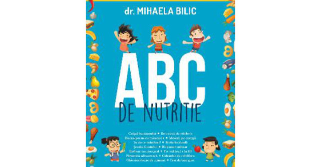 Dr. Mihaela Bilic: ABC de nutritie 